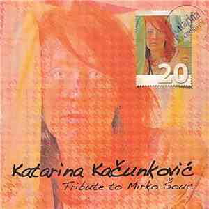 Katarina Kačunković - Tribute To Mirko Šouc flac download