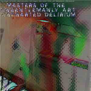 Masters Of The Ungentlemanly Art - Uncharted Delirium flac download