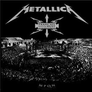 Metallica - Francais Pour Une Nuit - Live Aux Arènes De Nîmes 2009 flac download