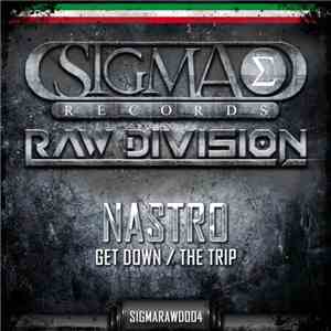 Nastro  - Get Down / The Trip flac download