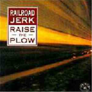 Railroad Jerk - Raise The Plow flac download
