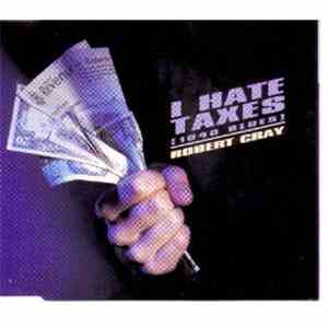 Robert Cray - I Hate Taxes flac download