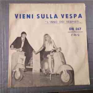 Salvatore Di Napoli - Vieni Sulla Vespa "L'Inno Dei Vespisti" / La Televisione Di Sofia flac download