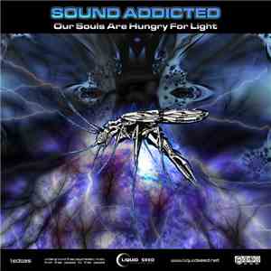 Sound Addicted - Our Souls Are Hungry For Light flac download