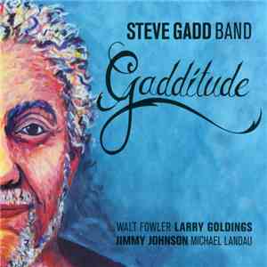 Steve Gadd Band - Gadditude flac download