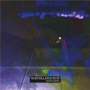 White Flashes, MemCave - Surveillance Hum / Effekliq Rückwärts flac download
