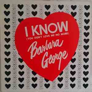 Barbara George - I Know (You Don't Love Me No More) flac download