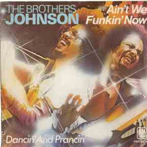 Brothers Johnson - Ain't We Funkin' Now / Dancin' And Prancin' flac download