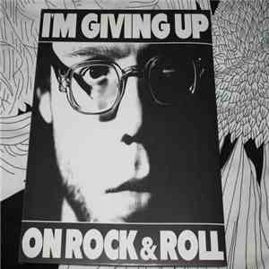 Christopher The Conquered - I'm Giving Up On Rock & Roll flac download
