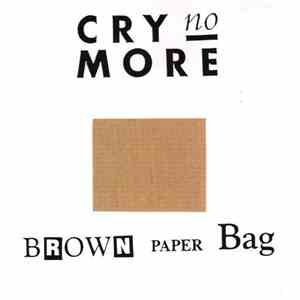 Cry No More - Brown Paper Bag flac download