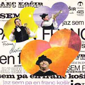 Franc Košir With Ansambel Bratov Avsenik - Jaz Sem Pa En Franc Košir flac download
