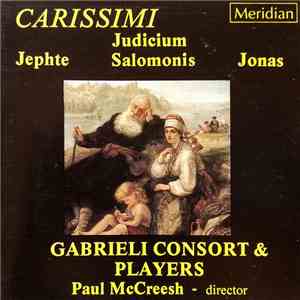 Gabrieli Consort & Players, Iacomo Carissimi - Jephte Judicium Salomonis Jonas flac download