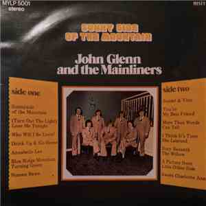 John Glenn And The Mainliners - Sunny Side Of The Mountain flac download