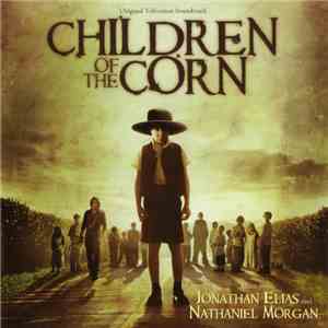 Jonathan Elias And Nathaniel Morgan - Children Of The Corn (Original Television Soundtrack) flac download