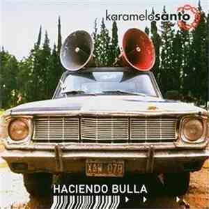 Karamelo Santo - Haciendo Bulla flac download