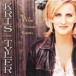 Kris Tyler - What A Woman Knows flac download