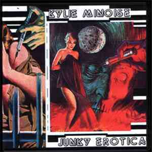 Kylie Minoise - Junky Erotica flac download