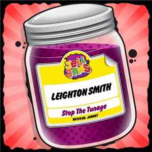 Leighton Smith - Stop The Tunage flac download