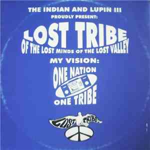 Lost Tribe Of The Lost Minds Of The Lost Valley - My Vision, One Nation, One Tribe flac download