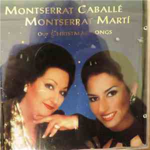 Montserrat Caballé, Montserrat Marti - Our Christmas Songs flac download