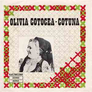 Olivia Cotocea-Cotuna - La Găina Pe Vîrfu flac download