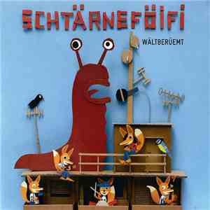 Schtärneföifi - Wältberüemt flac download