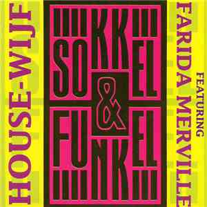 Sokkel & Funkel Featuring Farida Merville - House-Wijf flac download