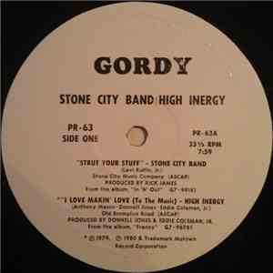 Stone City Band / High Inergy - Strut Your Stuff / I Love Makin' Love (To The Music) flac download
