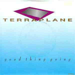 Terraplane - Good Thing Going flac download