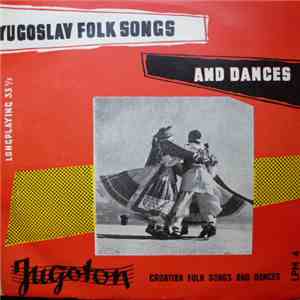 Various - Croatian Folk Songs And Dances = Hrvatske Narodne Pjesme I Kola flac download