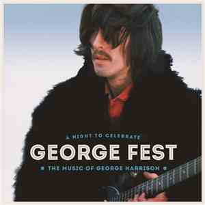 Various - George Fest: A Night To Celebrate The Music Of George Harrison flac download