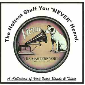 Various - The Hottest Stuff You "Never" Heard flac download