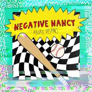 Adore Delano - Negative Nancy flac download