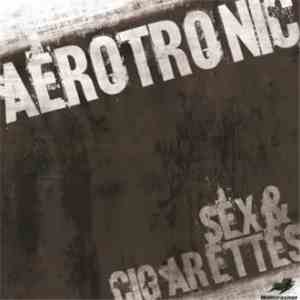 Aerotronic - Sex & Cigarettes flac download
