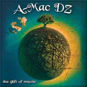 A-Mac DZ - The Gift Of Music flac download