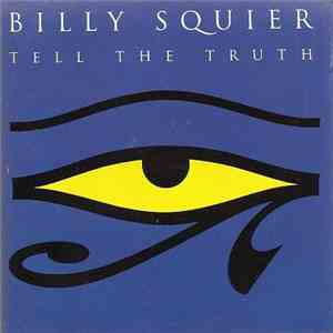 Billy Squier - Tell The Truth flac download