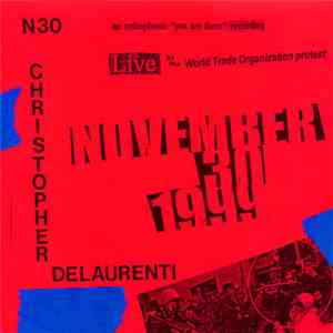 Christopher DeLaurenti - N30: Live at the WTO Protest November 30, 1999 flac download