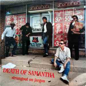 Death Of Samantha - Strungout On Jargon FLAC download