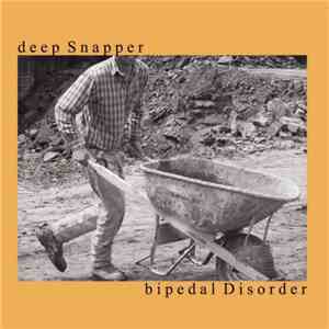 deep Snapper - bipedal Disorder flac download