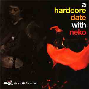 Desert Of Tomorrow - A Hardcore Date With Neko flac download