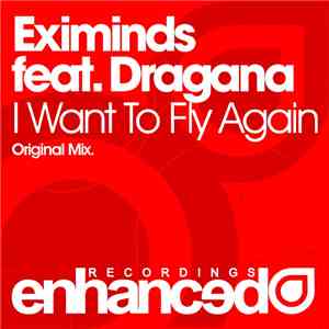 Eximinds Feat. Dragana  - I Want To Fly Again flac download