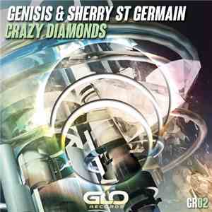 Genisis & Sherry St. Germain - Crazy Diamonds flac download
