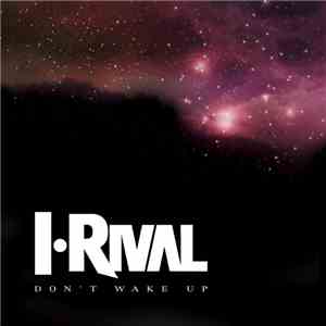 I Rival - Don't Wake Up Extended flac download
