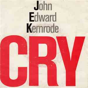 John Edward Kemrode - Cry flac download