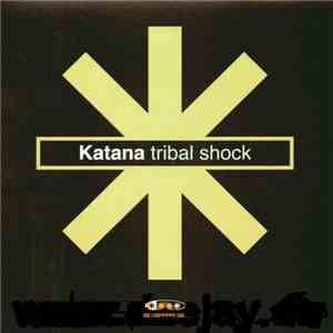 Katana - Tribal Shock flac download