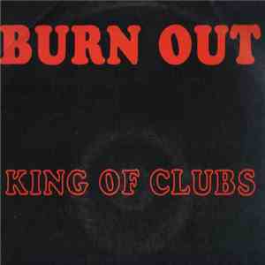 King Of Clubs  - Burn Out flac download
