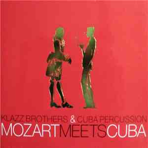 Klazz Brothers & Cuba Percussion - Mozart Meets Cuba flac download