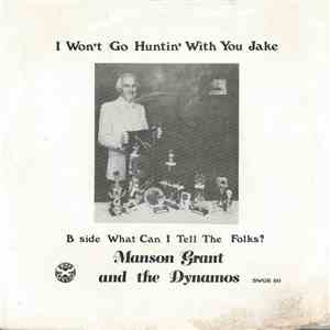 Manson Grant And The Dynamos - I Won't Go Huntin' With You Jake flac download