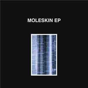 Moleskin - Moleskin Ep flac download