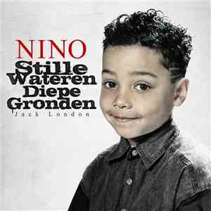 Nino  - Stille Wateren Diepe Gronden flac download